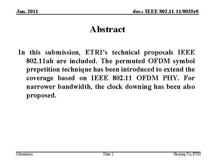 Jan. 2011 doc. : IEEE 802. 11 -11/0035 r 0 Abstract In this submission,
