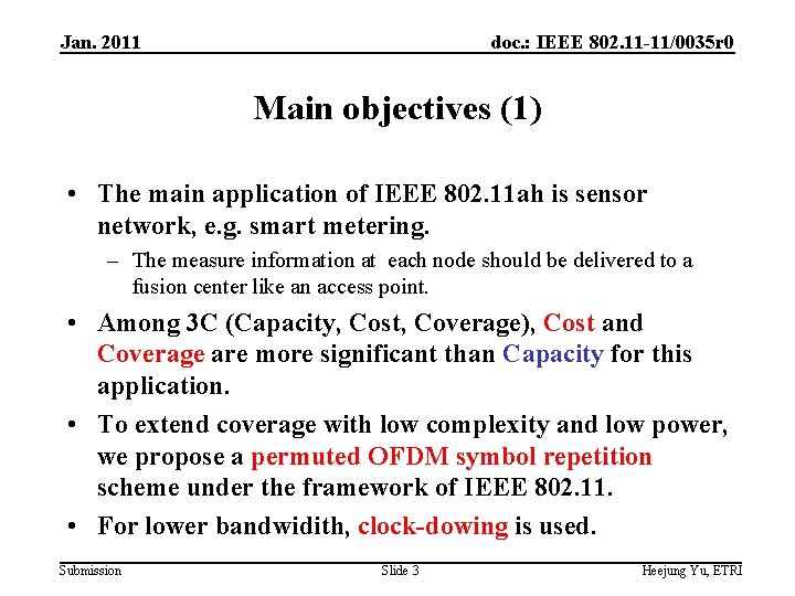 Jan. 2011 doc. : IEEE 802. 11 -11/0035 r 0 Main objectives (1) •