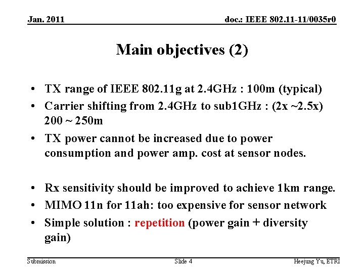 Jan. 2011 doc. : IEEE 802. 11 -11/0035 r 0 Main objectives (2) •