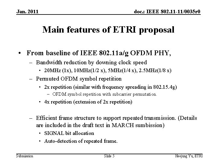 Jan. 2011 doc. : IEEE 802. 11 -11/0035 r 0 Main features of ETRI