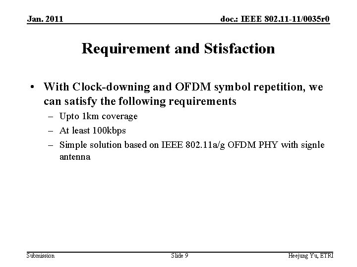 Jan. 2011 doc. : IEEE 802. 11 -11/0035 r 0 Requirement and Stisfaction •