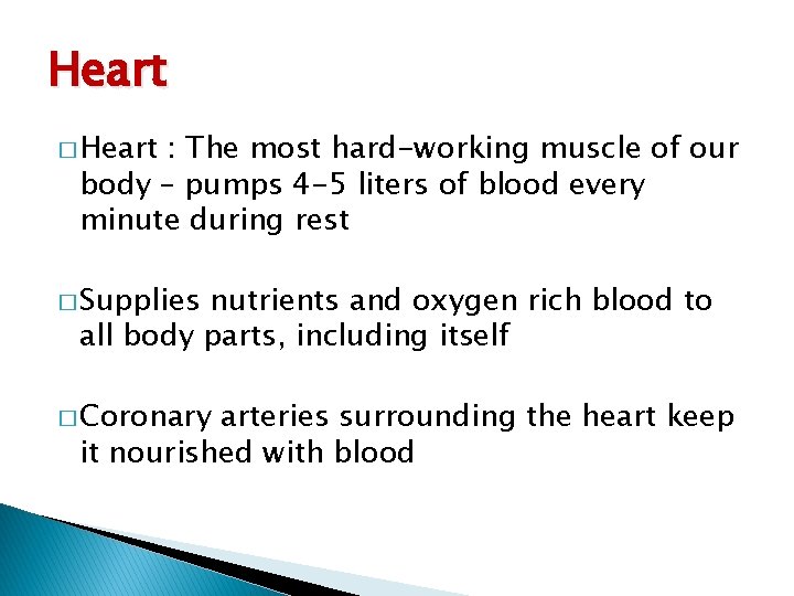 Heart � Heart : The most hard-working muscle of our body – pumps 4