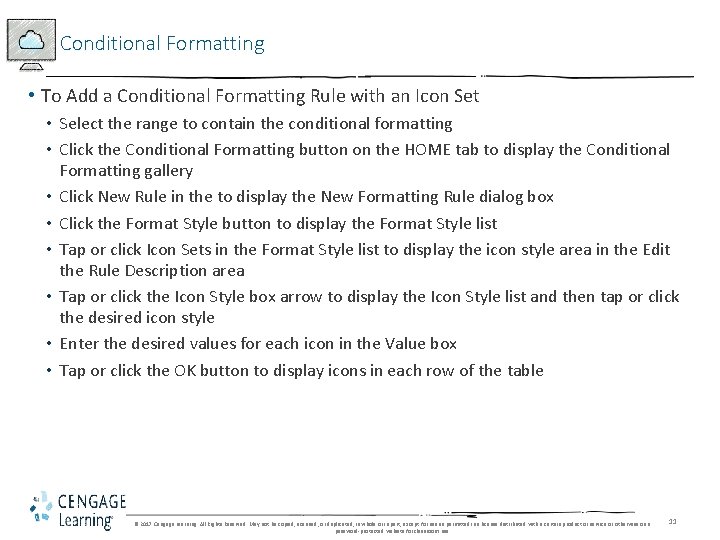 Conditional Formatting • To Add a Conditional Formatting Rule with an Icon Set •