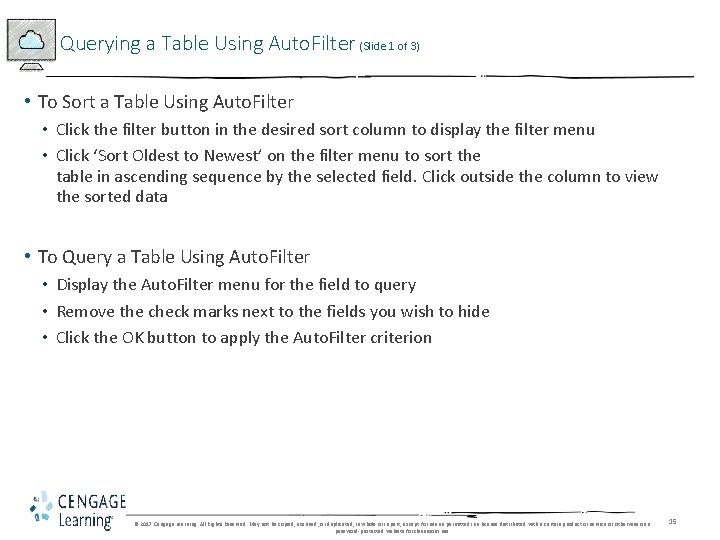 Querying a Table Using Auto. Filter (Slide 1 of 3) • To Sort a