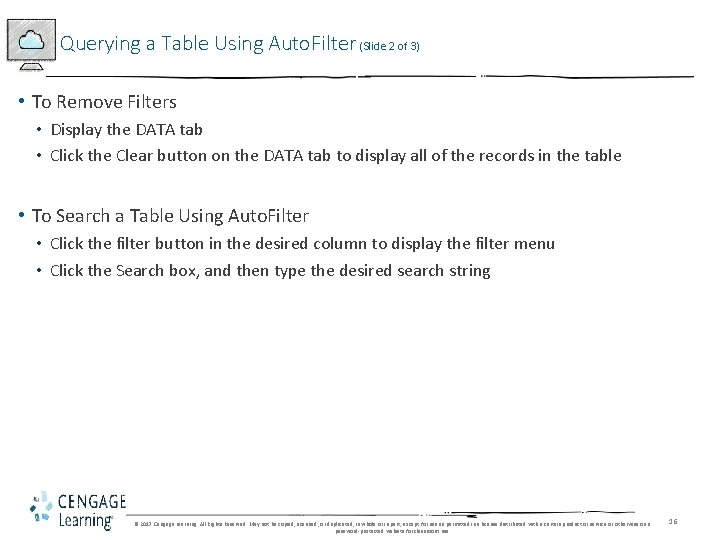 Querying a Table Using Auto. Filter (Slide 2 of 3) • To Remove Filters