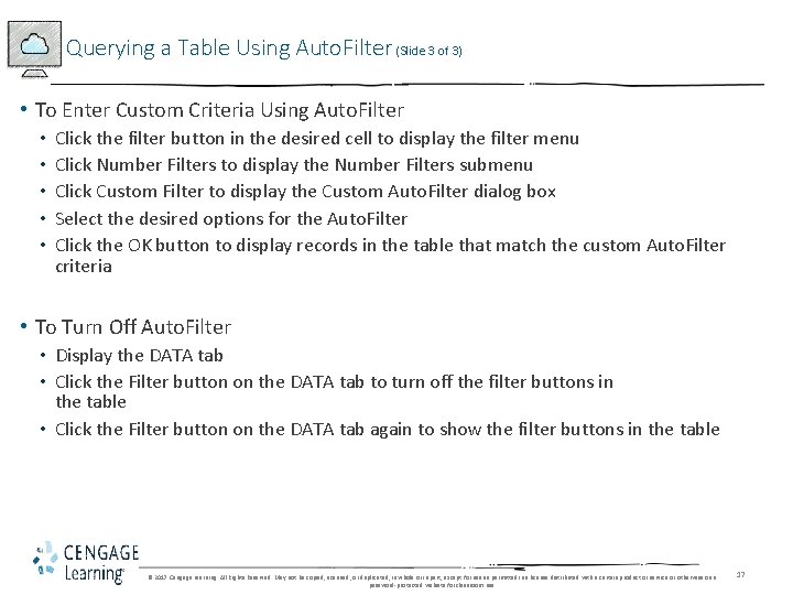 Querying a Table Using Auto. Filter (Slide 3 of 3) • To Enter Custom