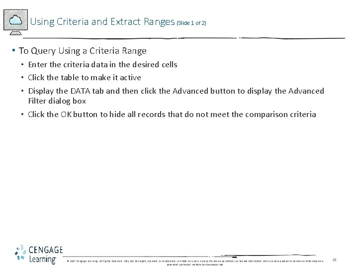 Using Criteria and Extract Ranges (Slide 1 of 2) • To Query Using a