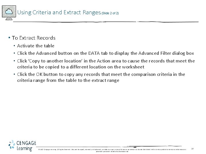 Using Criteria and Extract Ranges (Slide 2 of 2) • To Extract Records •