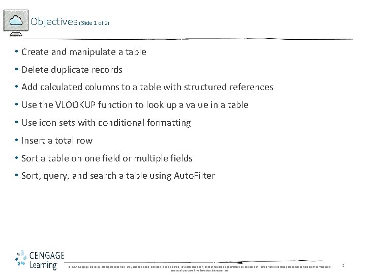 Objectives (Slide 1 of 2) • Create and manipulate a table • Delete duplicate