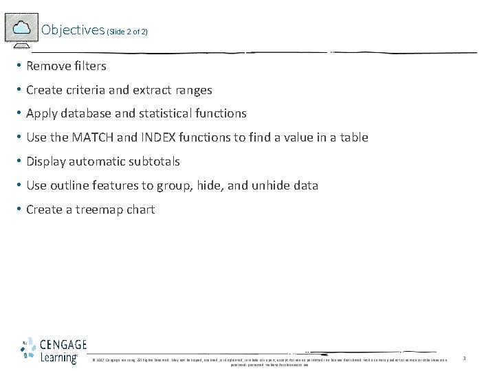 Objectives (Slide 2 of 2) • Remove filters • Create criteria and extract ranges