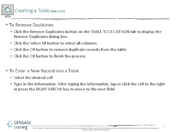 Creating a Table (Slide 2 of 3) • To Remove Duplicates • Click the
