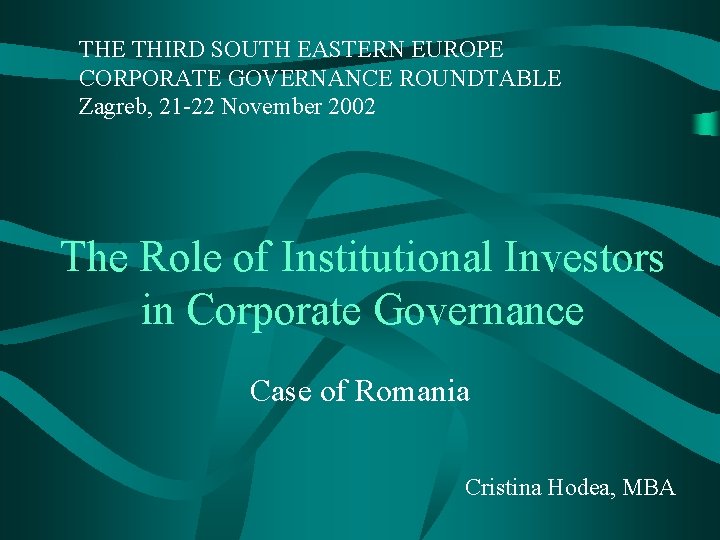 THE THIRD SOUTH EASTERN EUROPE CORPORATE GOVERNANCE ROUNDTABLE Zagreb, 21 -22 November 2002 The