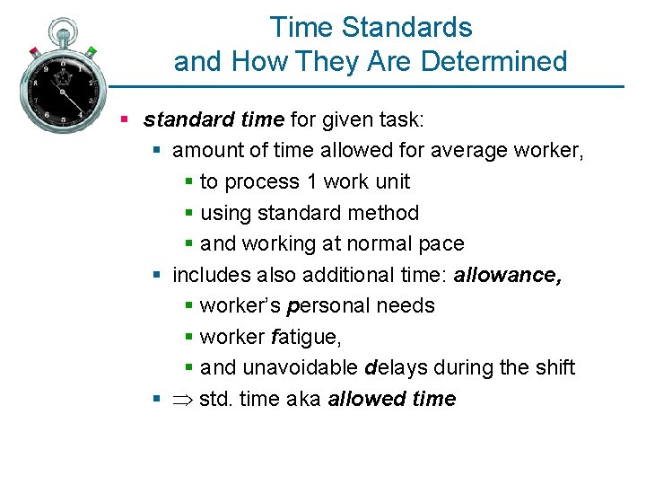 Time Standards and How They Are Determined § standard time for given task: §