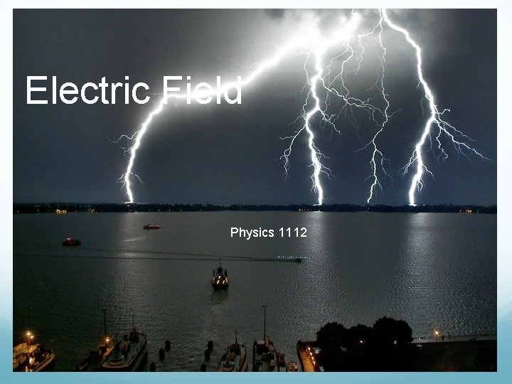 Electric Field Physics 1112 