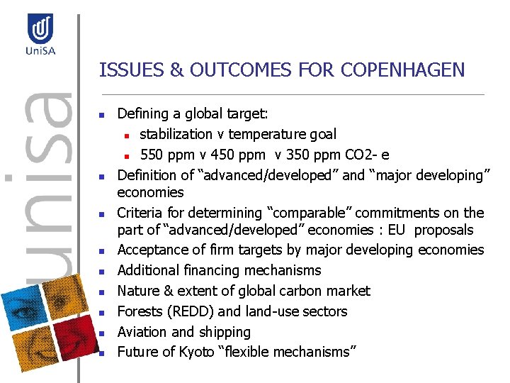ISSUES & OUTCOMES FOR COPENHAGEN n n n n n Defining a global target: