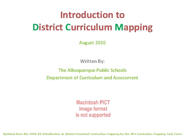 Introduction to District Curriculum Mapping August 2010 Written