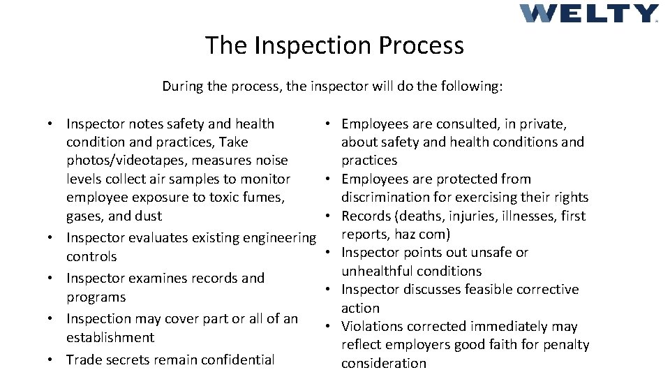 The Inspection Process During the process, the inspector will do the following: • Inspector