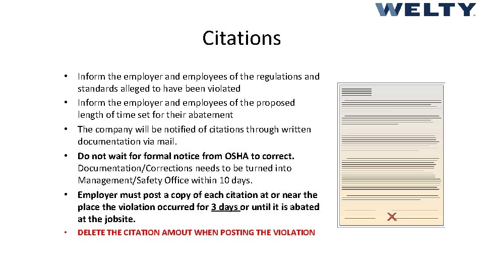 Citations • Inform the employer and employees of the regulations and standards alleged to