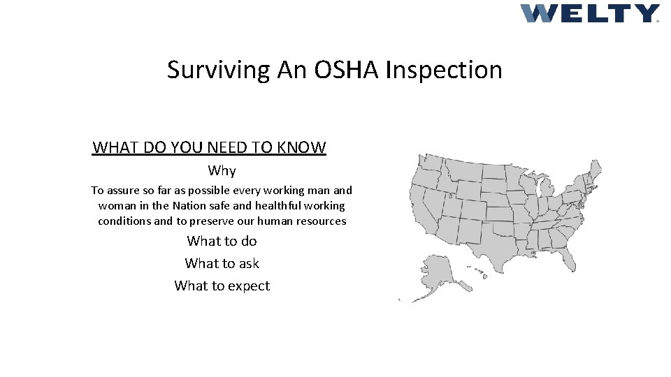 Surviving An OSHA Inspection WHAT DO YOU NEED TO KNOW Why To assure so