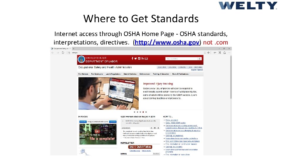 Where to Get Standards Internet access through OSHA Home Page - OSHA standards, interpretations,