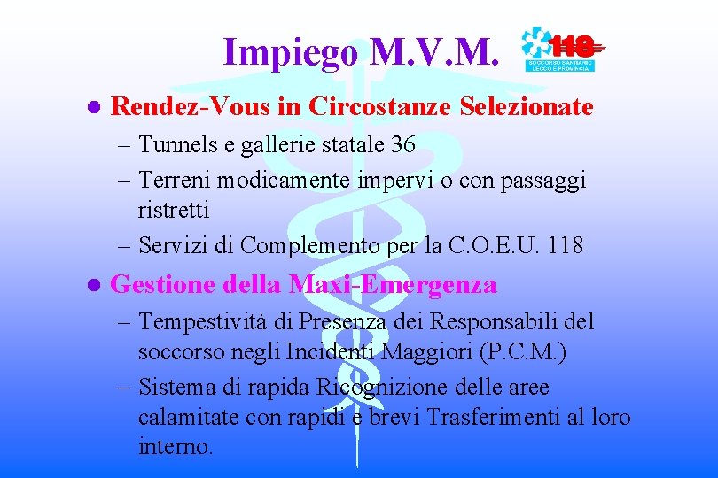 Impiego M. V. M. l Rendez-Vous in Circostanze Selezionate – Tunnels e gallerie statale