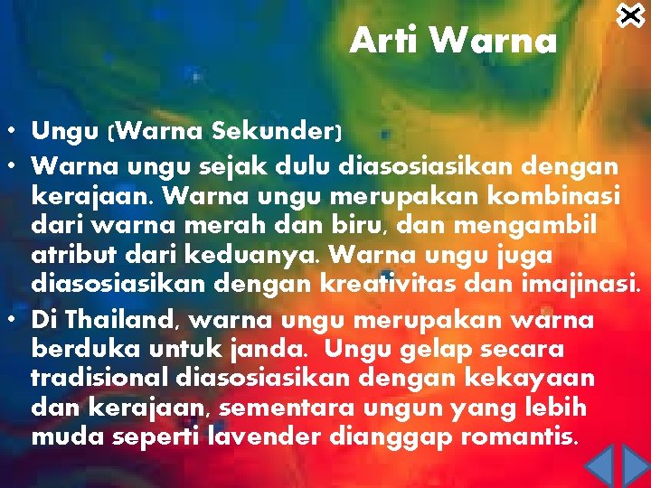 Arti Warna • Ungu (Warna Sekunder) • Warna ungu sejak dulu diasosiasikan dengan kerajaan.