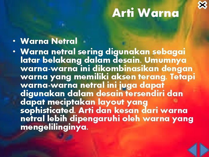 Arti Warna • Warna Netral • Warna netral sering digunakan sebagai latar belakang dalam