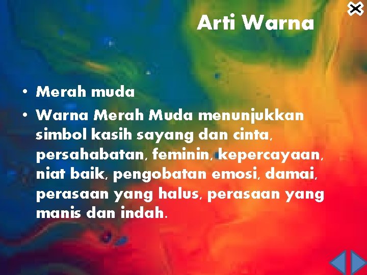 Arti Warna • Merah muda • Warna Merah Muda menunjukkan simbol kasih sayang dan