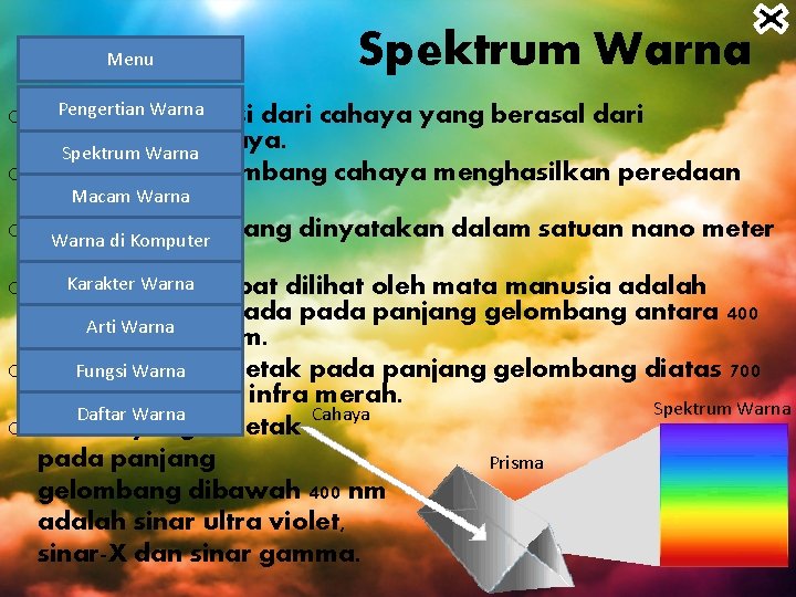 Menu Spektrum Warna Pengertianinformasi Warna o Adalah dari cahaya yang berasal dari gelombang cahaya.