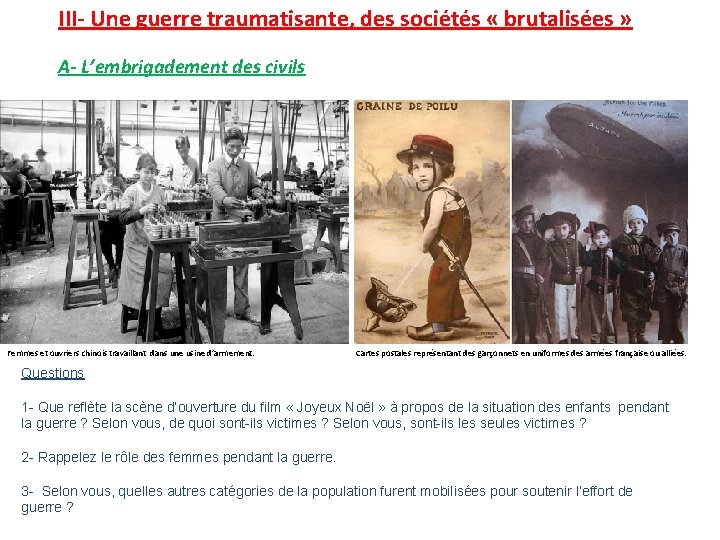 III- Une guerre traumatisante, des sociétés « brutalisées » A- L’embrigadement des civils Femmes