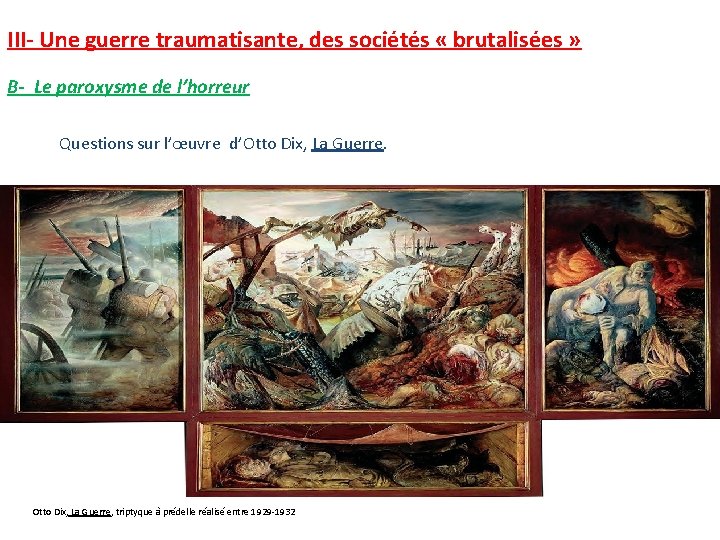 III- Une guerre traumatisante, des sociétés « brutalisées » B- Le paroxysme de l’horreur