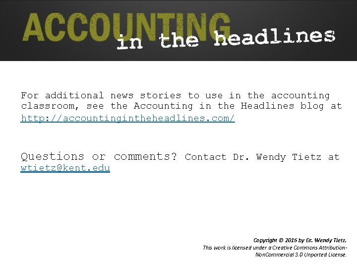 For additional news stories to use in the accounting classroom, see the Accounting in