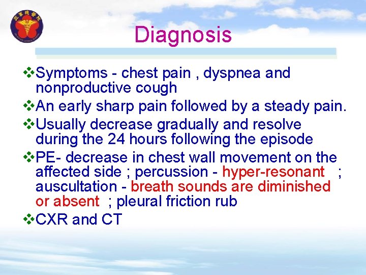 Diagnosis v. Symptoms - chest pain , dyspnea and nonproductive cough v. An early