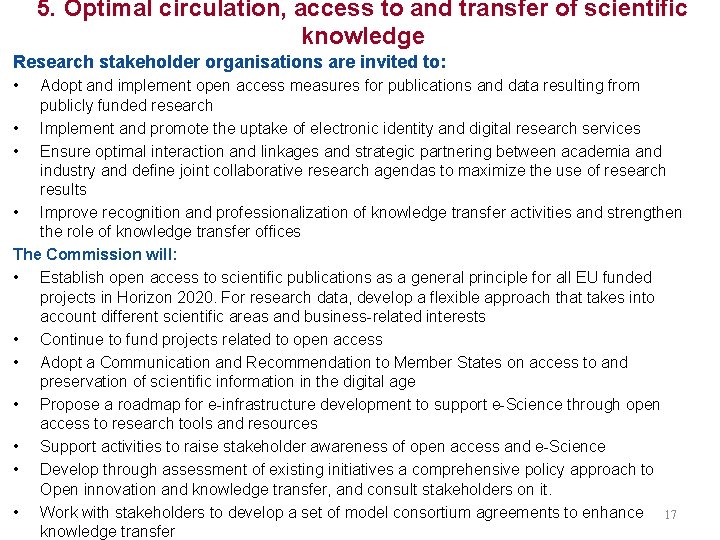 5. Optimal circulation, access to and transfer of scientific knowledge Research stakeholder organisations are