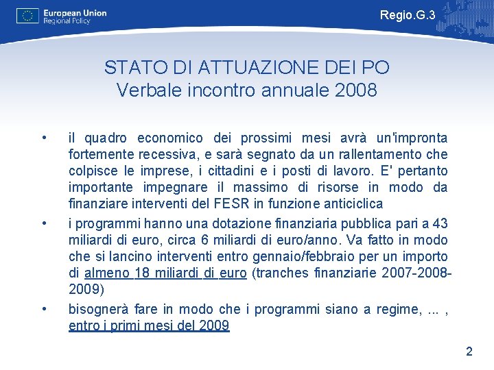 Regio. G. 3 STATO DI ATTUAZIONE DEI PO Verbale incontro annuale 2008 • •