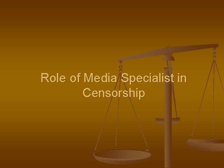 Role of Media Specialist in Censorship 