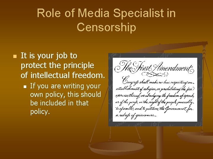 Role of Media Specialist in Censorship n It is your job to protect the