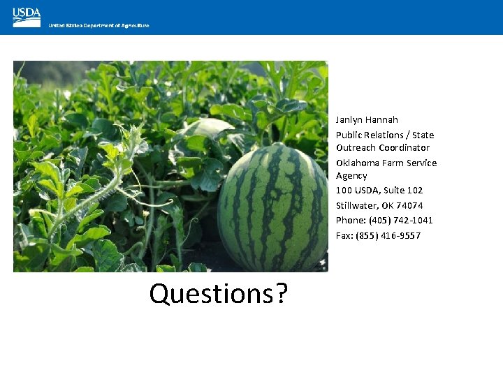 Janlyn Hannah Public Relations / State Outreach Coordinator Oklahoma Farm Service Agency 100 USDA,