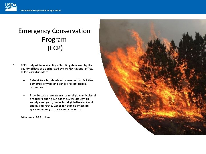 Emergency Conservation Program (ECP) • ECP is subject to availability of funding, delivered by