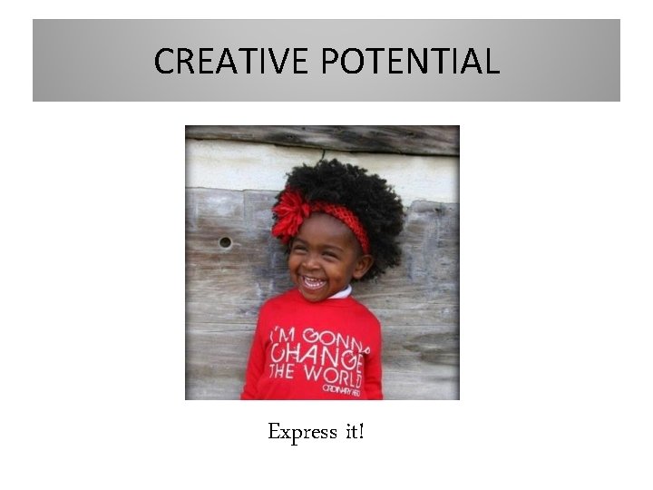 CREATIVE POTENTIAL Express it! 