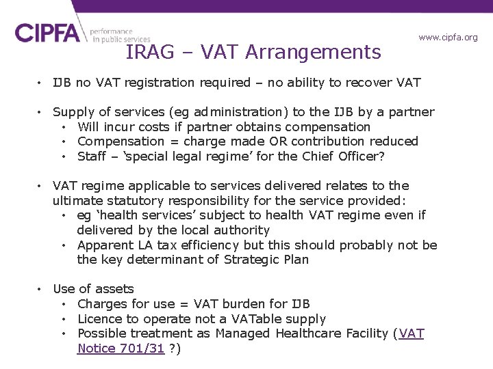 IRAG – VAT Arrangements www. cipfa. org. uk • IJB no VAT registration required