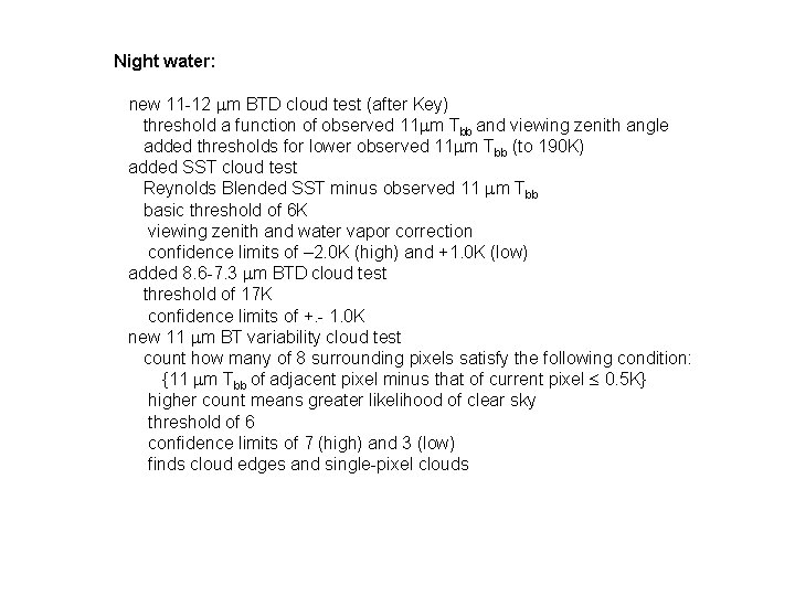 Night water: new 11 -12 m BTD cloud test (after Key) threshold a function