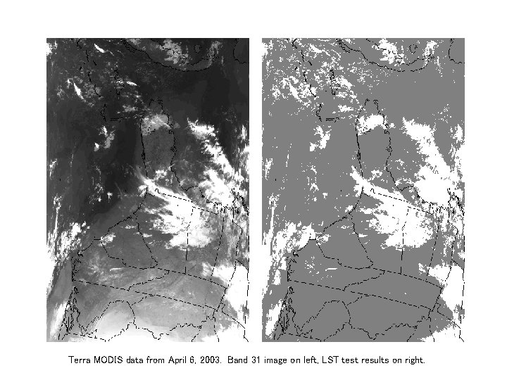 Terra MODIS data from April 6, 2003. Band 31 image on left, LST test