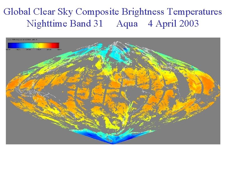 Global Clear Sky Composite Brightness Temperatures Nighttime Band 31 Aqua 4 April 2003 