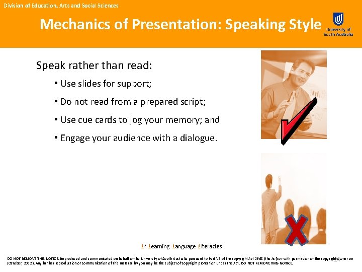 Division of Education, Arts and Social Sciences Mechanics of Presentation: Speaking Style Speak rather