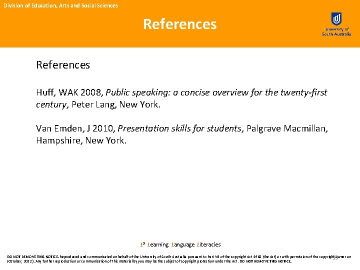 Division of Education, Arts and Social Sciences References Huff, WAK 2008, Public speaking: a