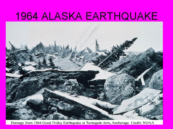1964 ALASKA EARTHQUAKE 