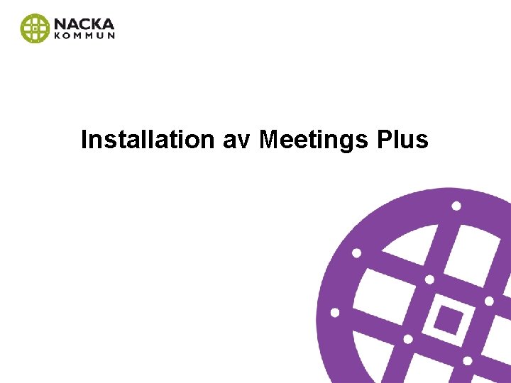 Installation av Meetings Plus Installation av Meetings Plus