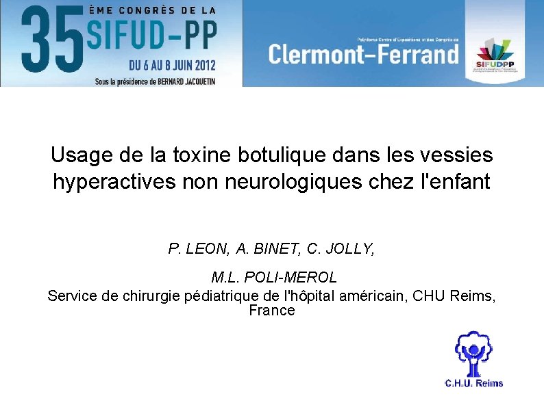 Usage de la toxine botulique dans les vessies hyperactives non neurologiques chez l'enfant P.