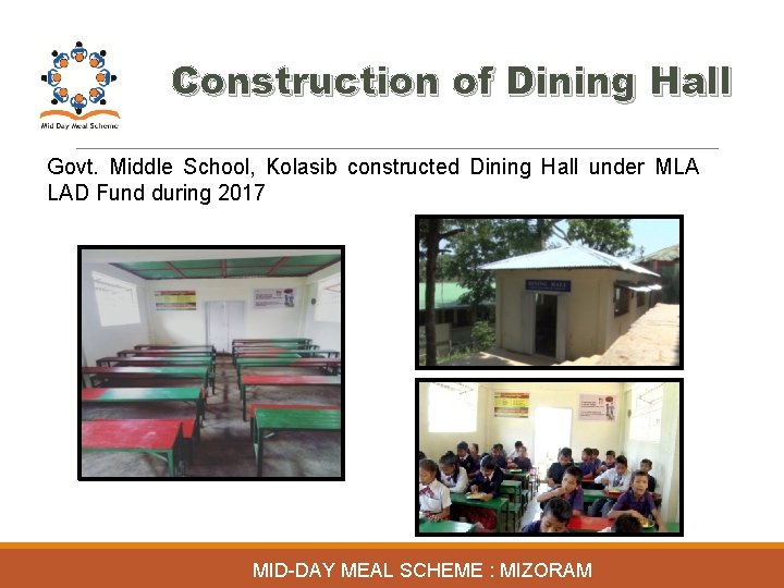 Construction of Dining Hall Govt. Middle School, Kolasib constructed Dining Hall under MLA LAD